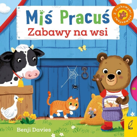 Miś Pracuś Zabawy na Wsi Ruchome Elementy Wilga Miś Pracuś Zabawy na Wsi Ruchome Elementy Wilga