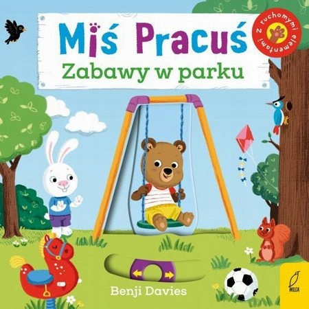 Miś Pracuś Zabawy w Parku Ruchome Elementy Wilga Miś Pracuś Zabawy w Parku Ruchome Elementy Wilga