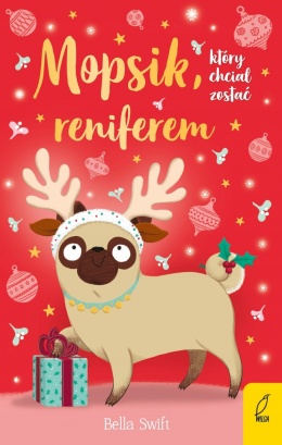 Mopsik Który Chciał Zostać Reniferem Wilga